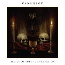 Vanhelgd : Relics of Sulphur Salvation